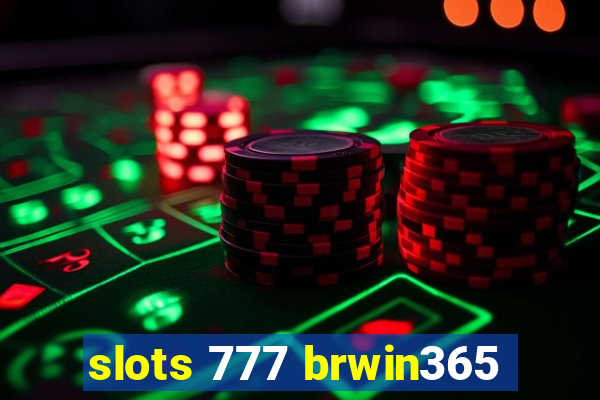 slots 777 brwin365