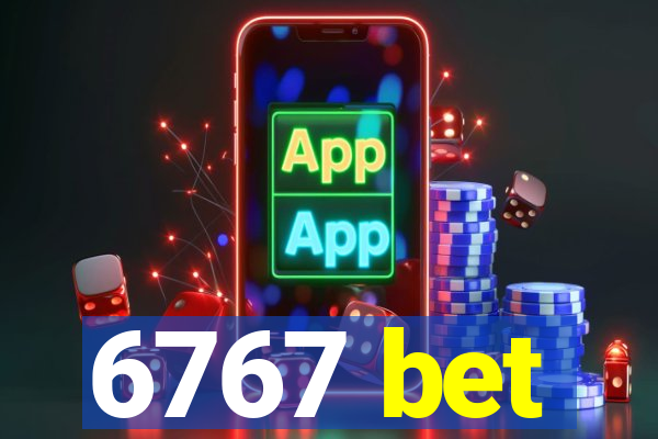 6767 bet