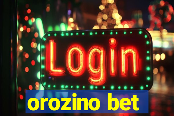 orozino bet