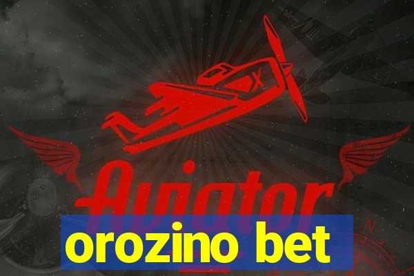 orozino bet