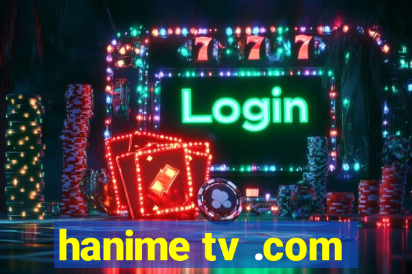 hanime tv .com