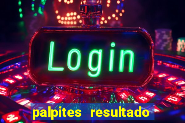 palpites resultado correto jogos de hoje