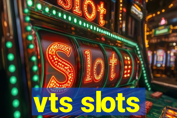 vts slots