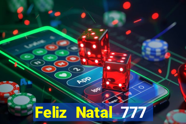 Feliz Natal 777 plataforma login