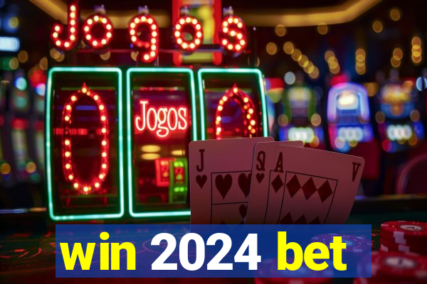 win 2024 bet