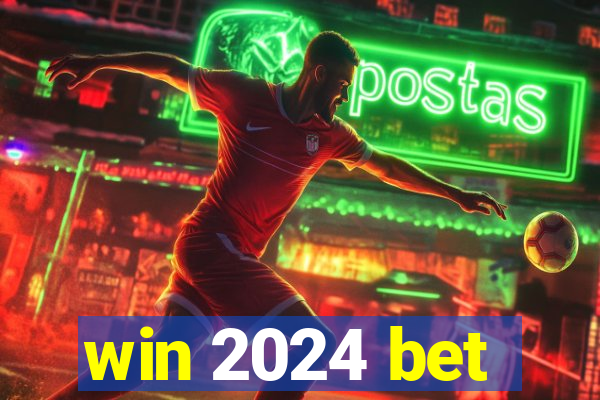 win 2024 bet