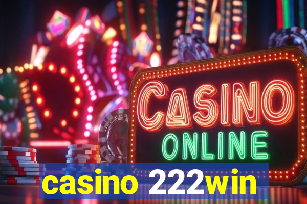 casino 222win