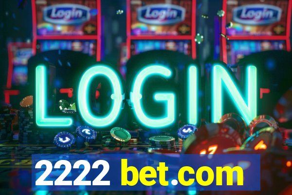 2222 bet.com