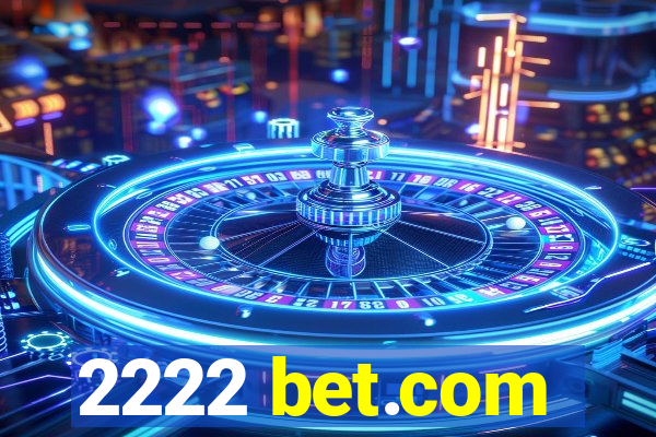 2222 bet.com