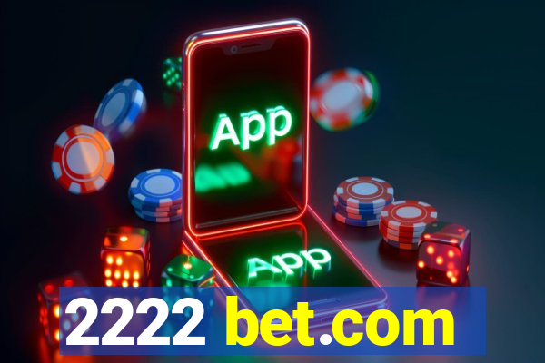 2222 bet.com