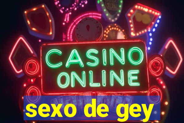 sexo de gey