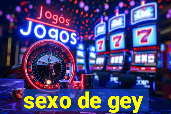 sexo de gey