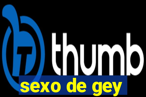 sexo de gey