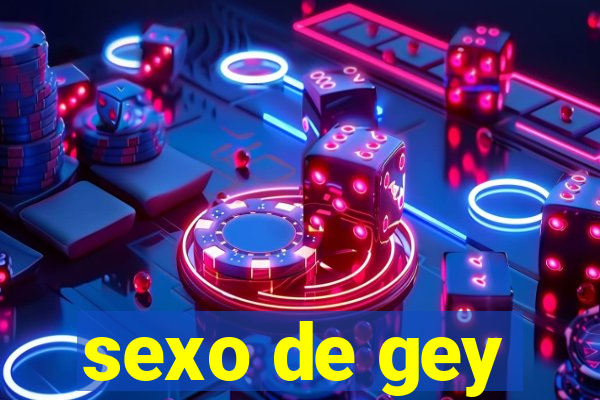 sexo de gey