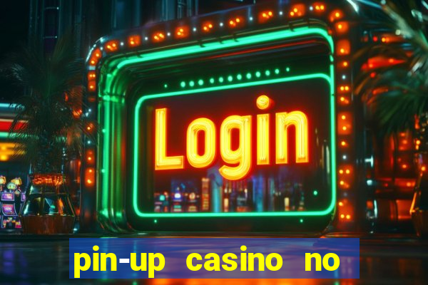 pin-up casino no deposit bonus code