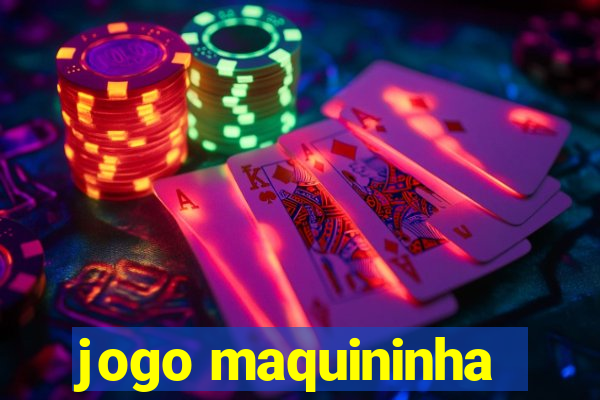 jogo maquininha