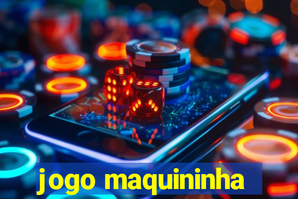 jogo maquininha