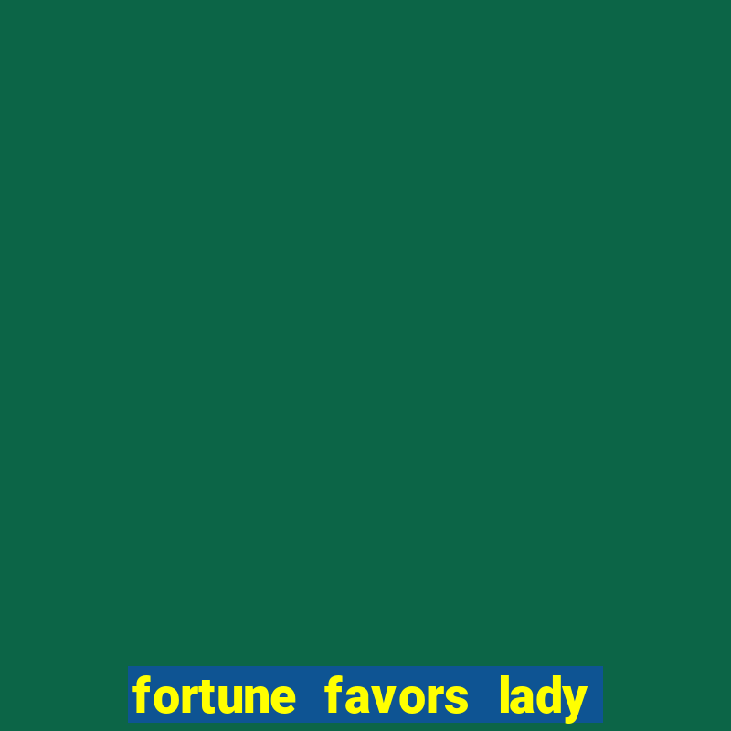 fortune favors lady nikuko assistir dublado