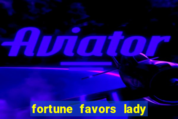 fortune favors lady nikuko assistir dublado