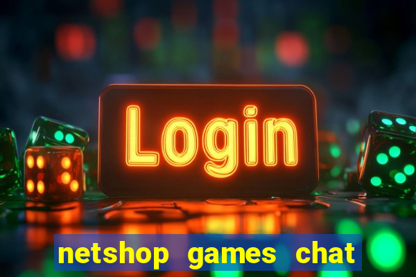 netshop games chat ao vivo