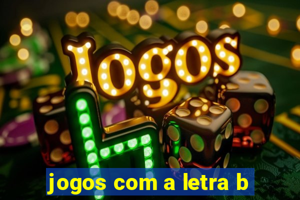 jogos com a letra b