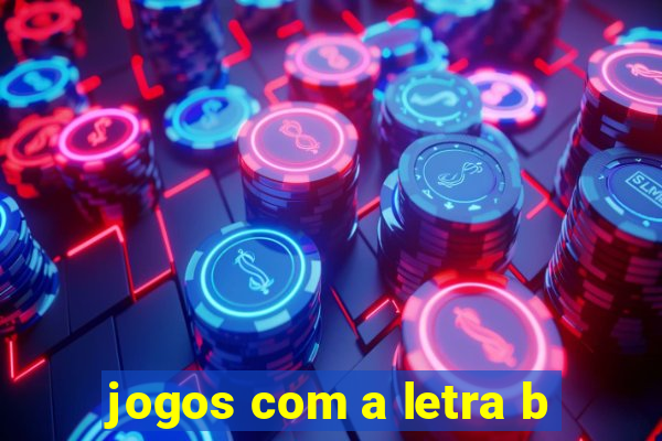 jogos com a letra b