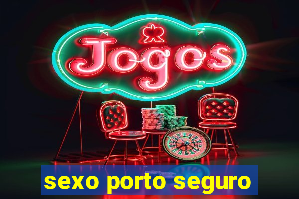 sexo porto seguro