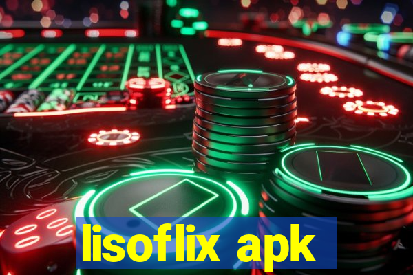 lisoflix apk