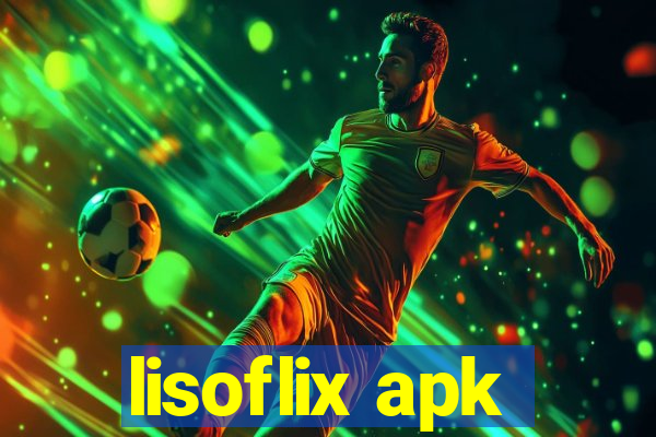 lisoflix apk