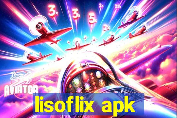 lisoflix apk