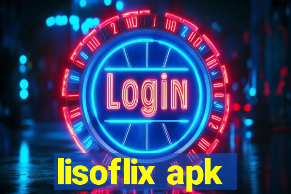 lisoflix apk