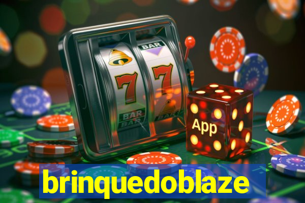 brinquedoblaze