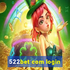 522bet com login