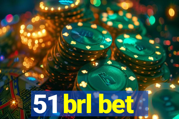 51 brl bet