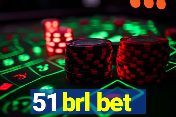 51 brl bet