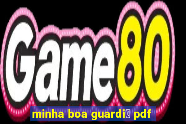 minha boa guardi鑼 pdf