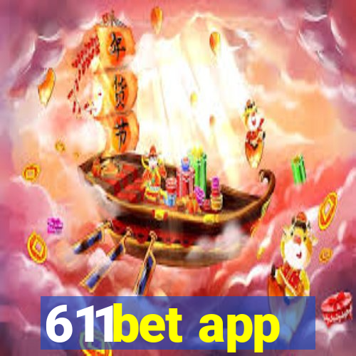 611bet app