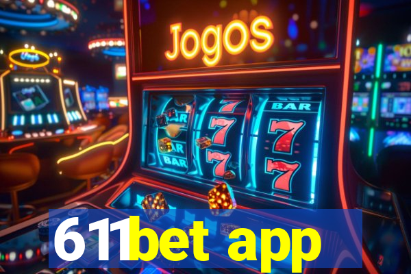 611bet app