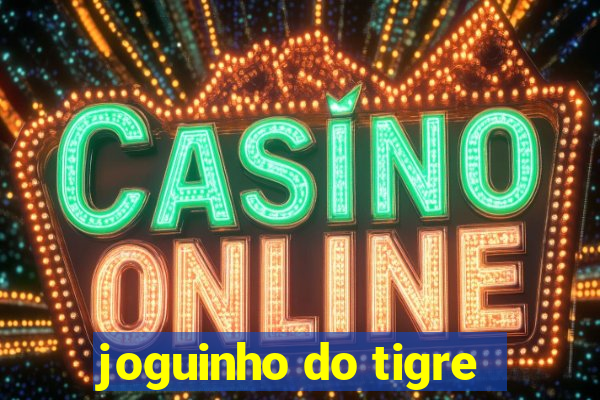 joguinho do tigre