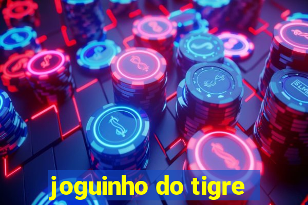 joguinho do tigre