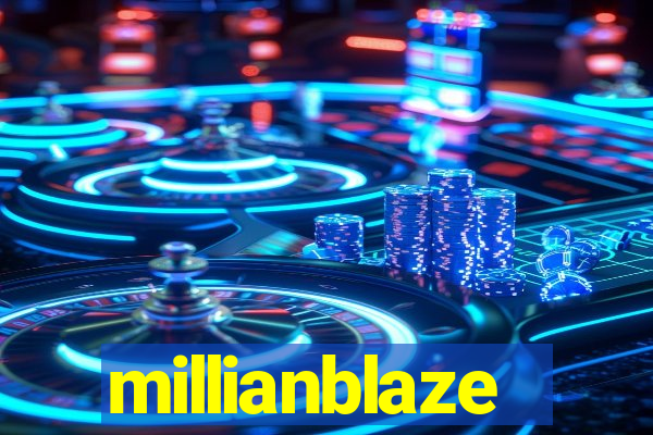 millianblaze