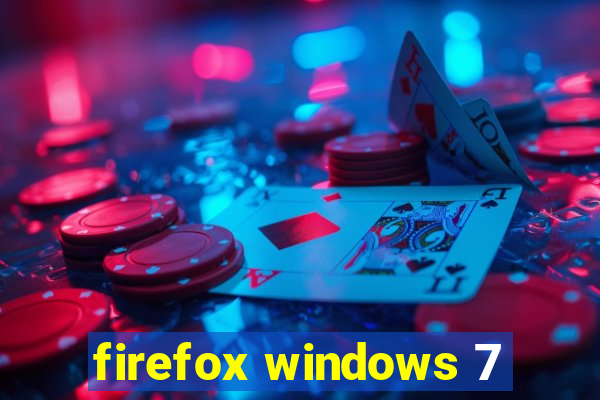 firefox windows 7