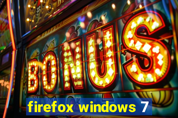 firefox windows 7