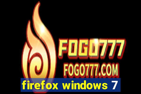 firefox windows 7