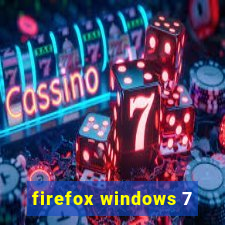 firefox windows 7