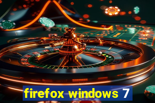 firefox windows 7