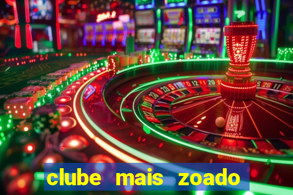 clube mais zoado do mundo