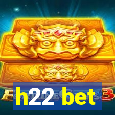 h22 bet