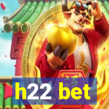 h22 bet