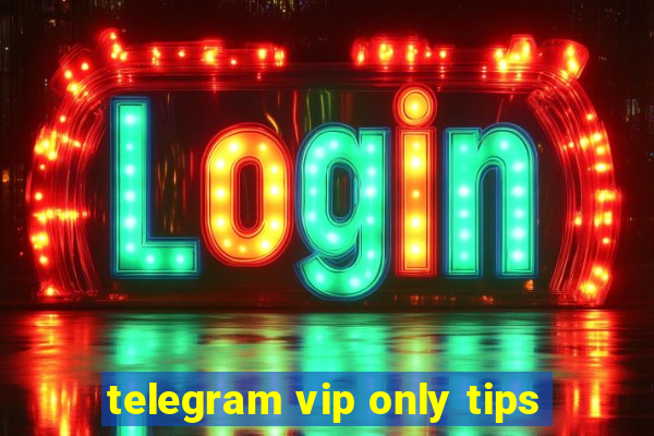 telegram vip only tips